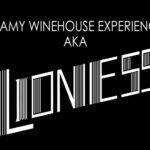 The Amy Winehouse Experience – aka Lioness