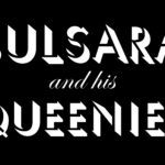Bulsara and His Queenies